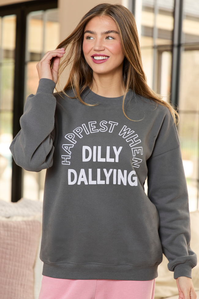 Happiest When Dilly Dallying Dark Grey Graphic Sweatshirt