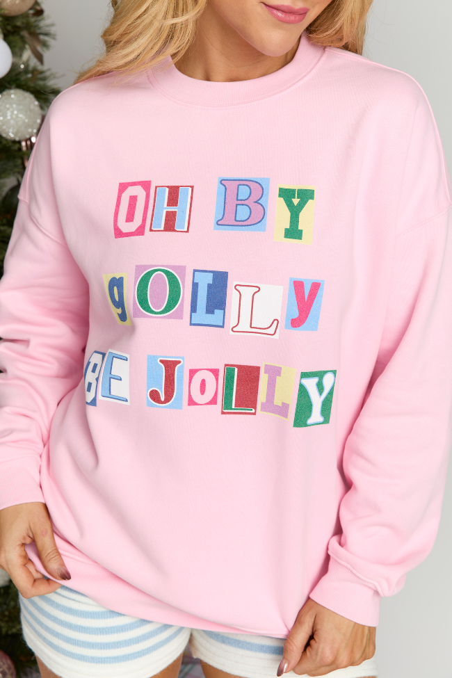 Oh By Golly Be Jolly Light Pink Graphic Sweatshirt