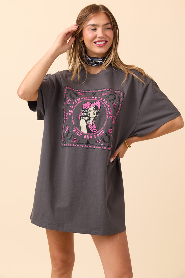Be A Cowgirl Not A Princess T-Shirt Dress FINAL SALE