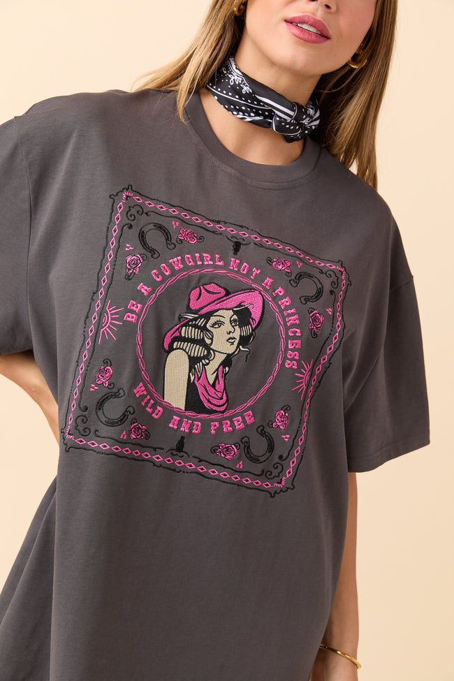 Be A Cowgirl Not A Princess T-Shirt Dress FINAL SALE