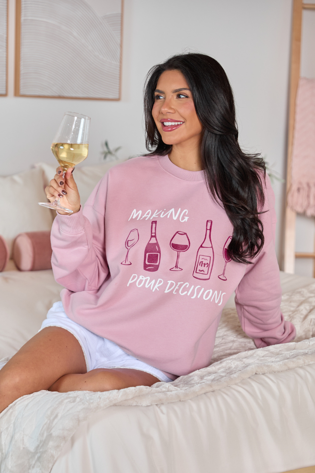 Making Pour Decisions Mauve Graphic Sweatshirt