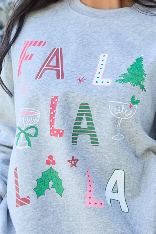 Fa La La La La Light Grey Graphic Sweatshirt