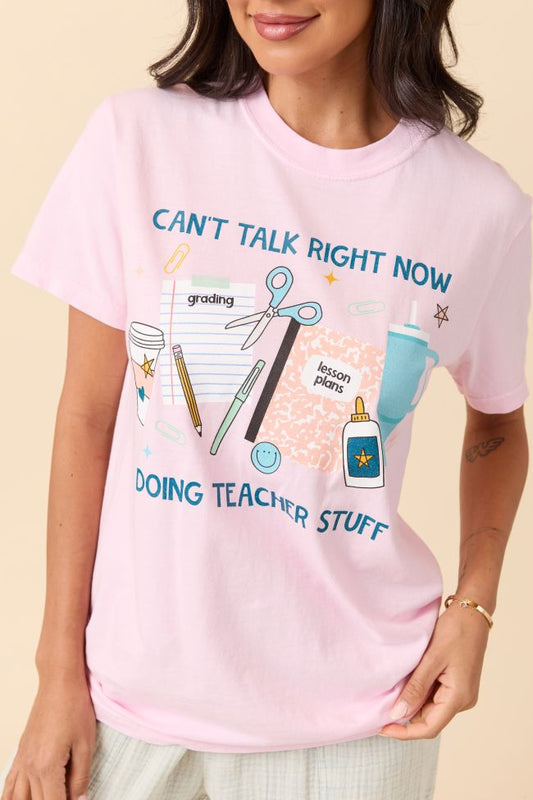Can't Talk Teacher Stuff Light Pink Graphic Tee