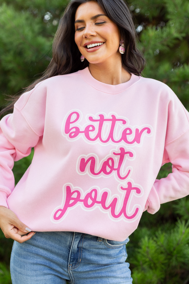 Better Not Pout Light Pink Graphic Sweatshirt