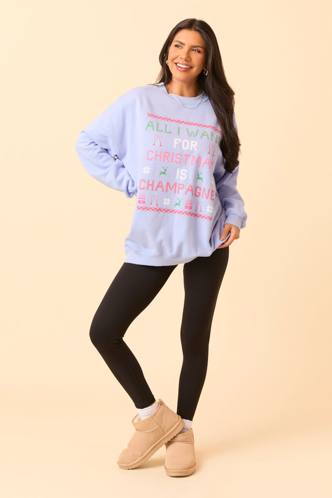All I Want For Christmas Is Champagne Periwinkle Graphic Sweatshirt