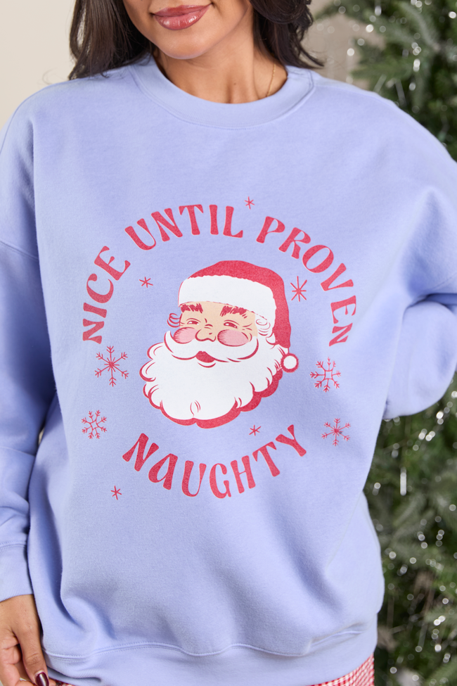 Nice Until Proven Naughty Periwinkle Graphic Sweatshirt