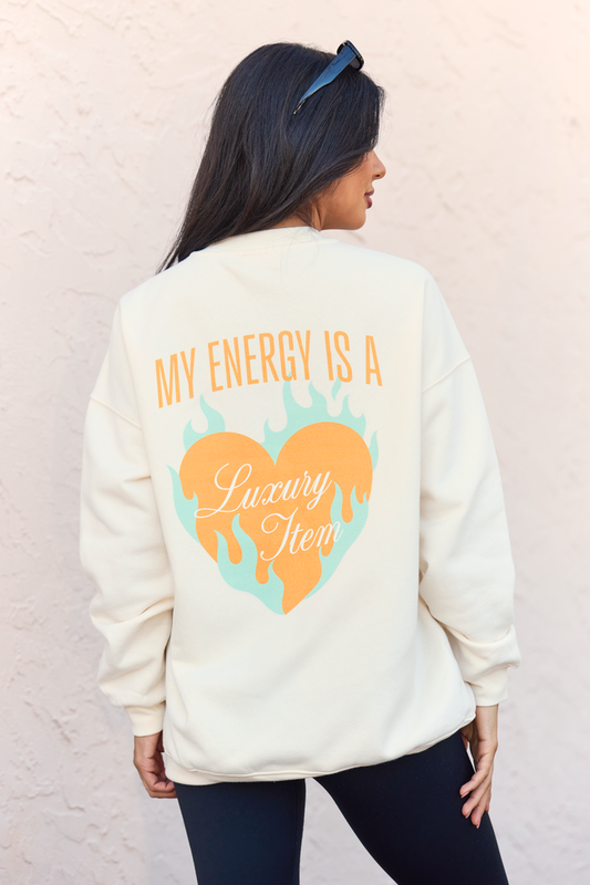 My Energy Is A Luxury Item Cream Graphic Sweatshirt