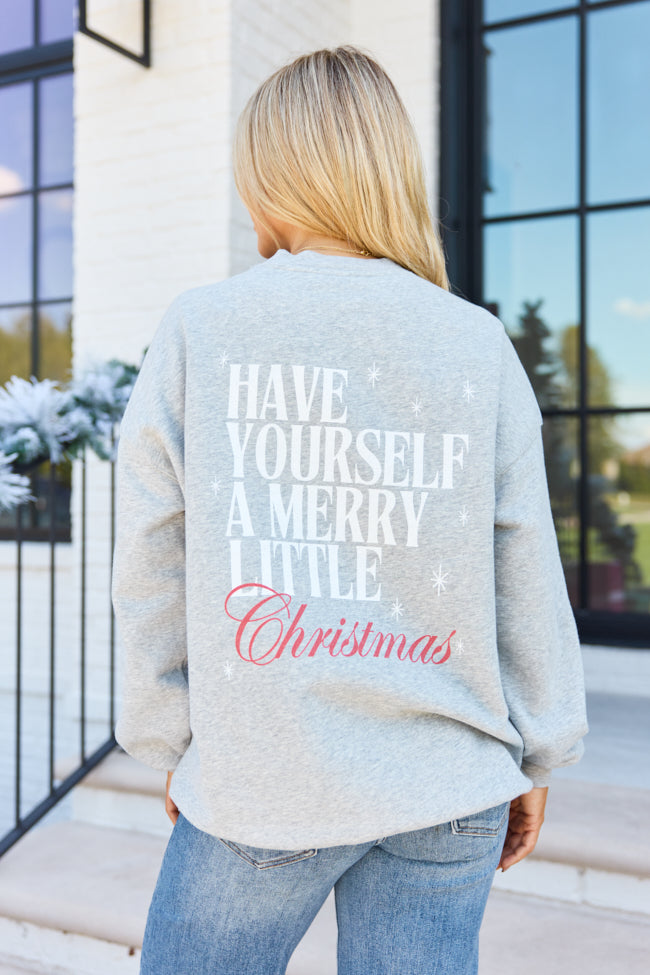 Have Yourself A Merry Little Christmas Light Grey Graphic Sweatshirt