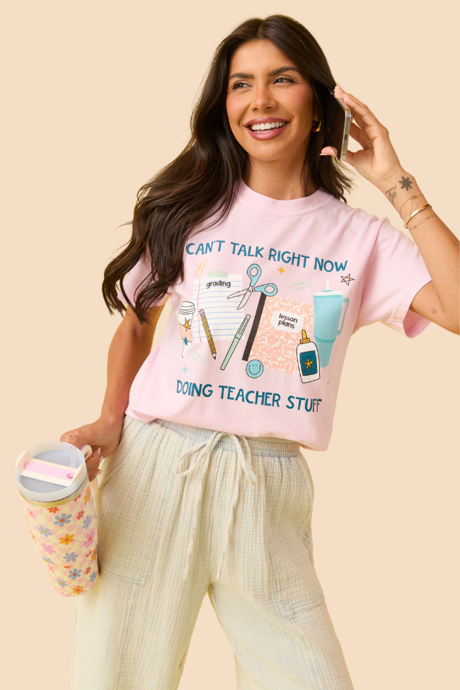 Can't Talk Teacher Stuff Light Pink Graphic Tee